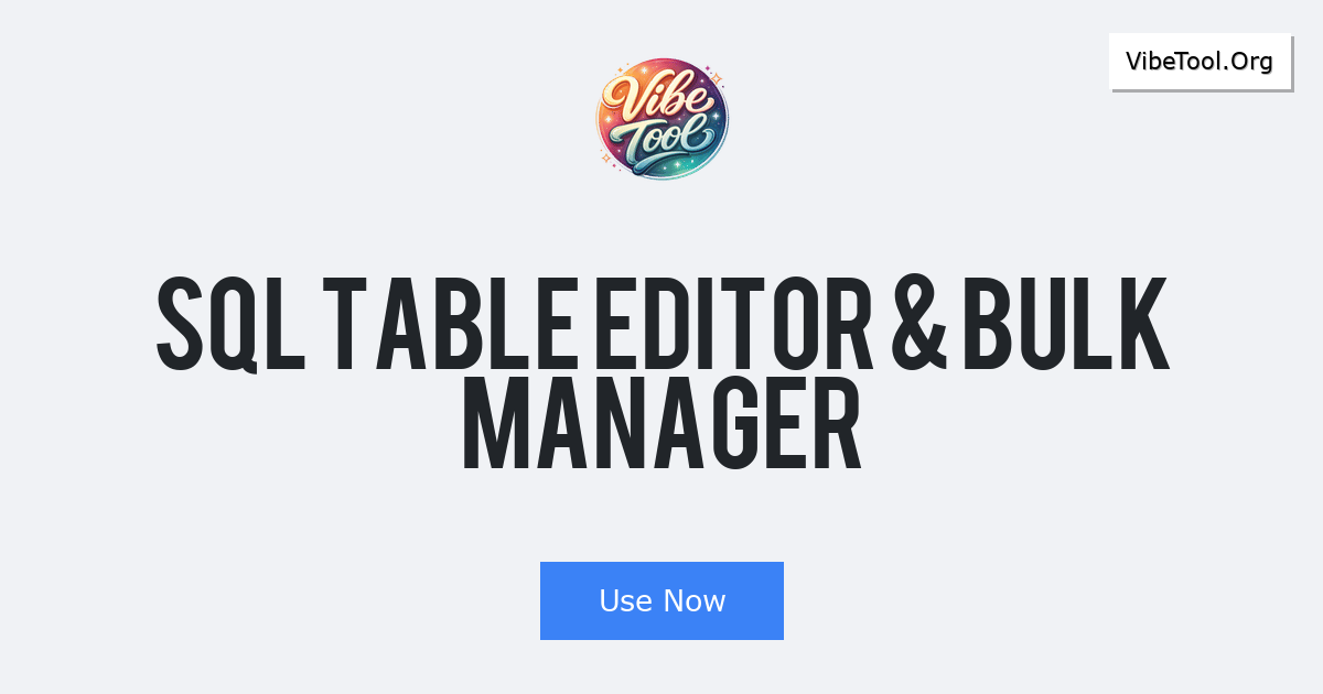 SQL Table Editor & Bulk Manager
