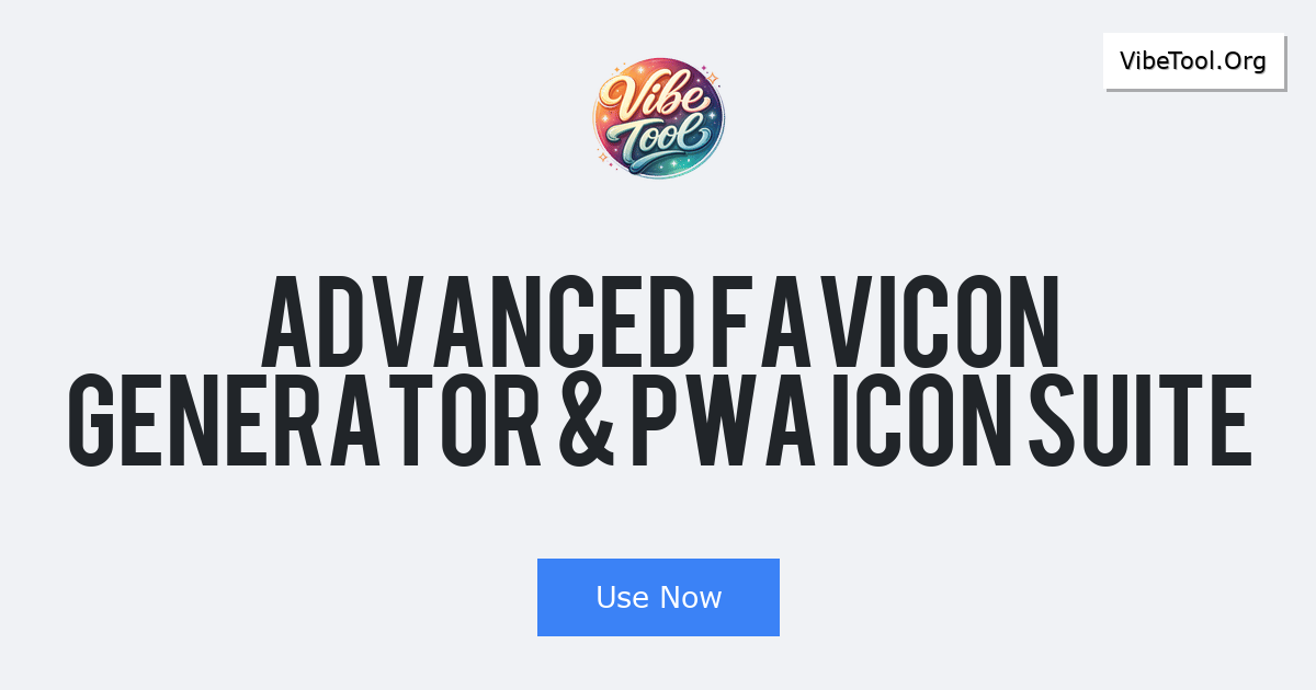 Advanced Favicon Generator & PWA Icon Suite
