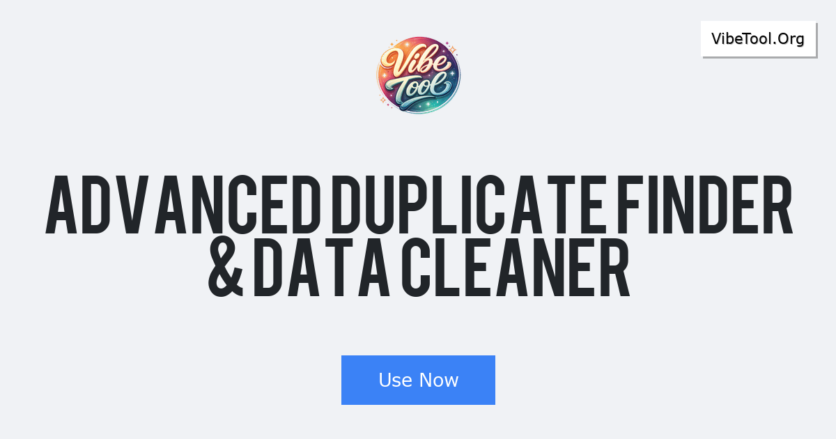 Advanced Duplicate Finder & Data Cleaner