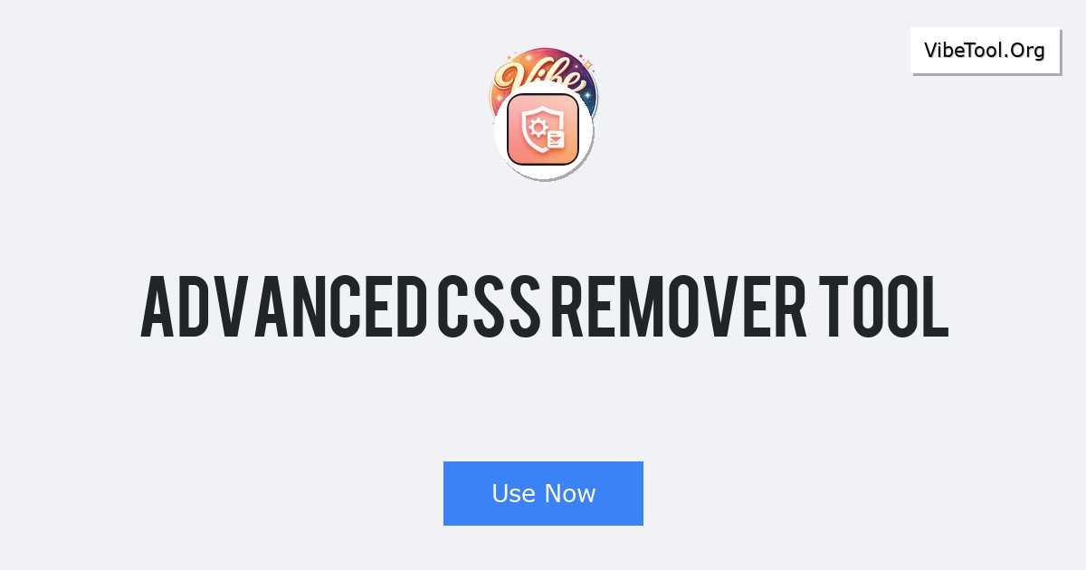 Advanced CSS Remover Tool