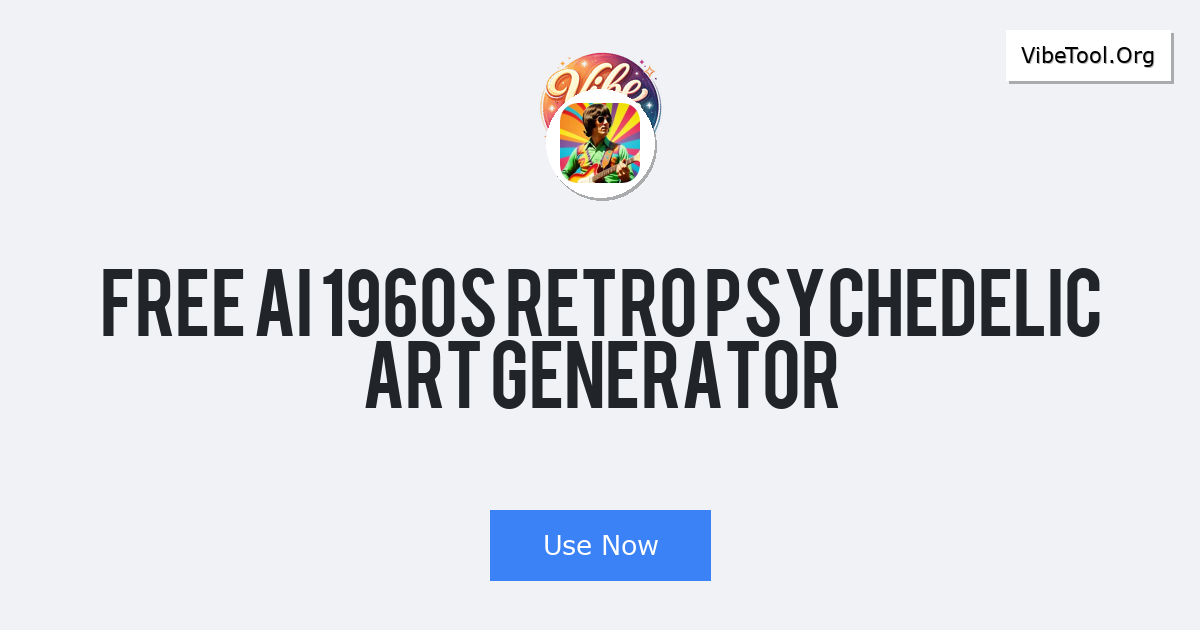 Free AI 1960s Retro Psychedelic Art Generator