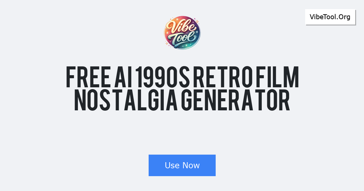 Free AI 1990s Retro Film Nostalgia Generator