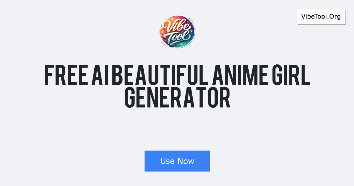 Free AI Beautiful Anime Girl Generator
