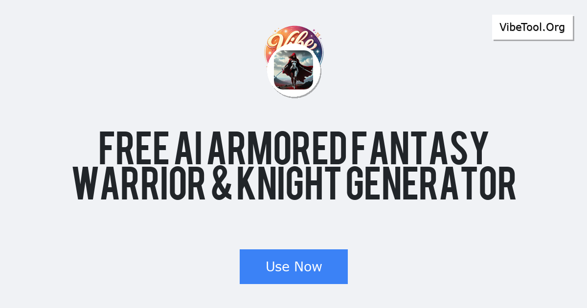 Free AI Armored Fantasy Warrior & Knight Generator