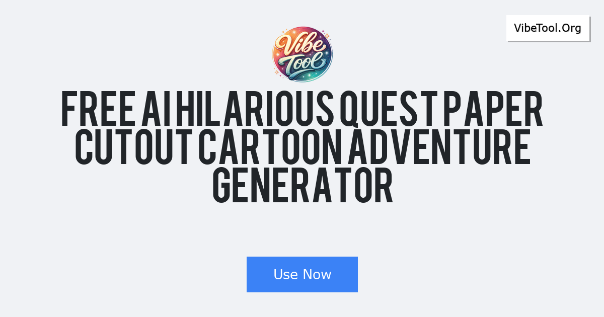 Free AI Hilarious Quest Paper Cutout Cartoon Adventure Generator
