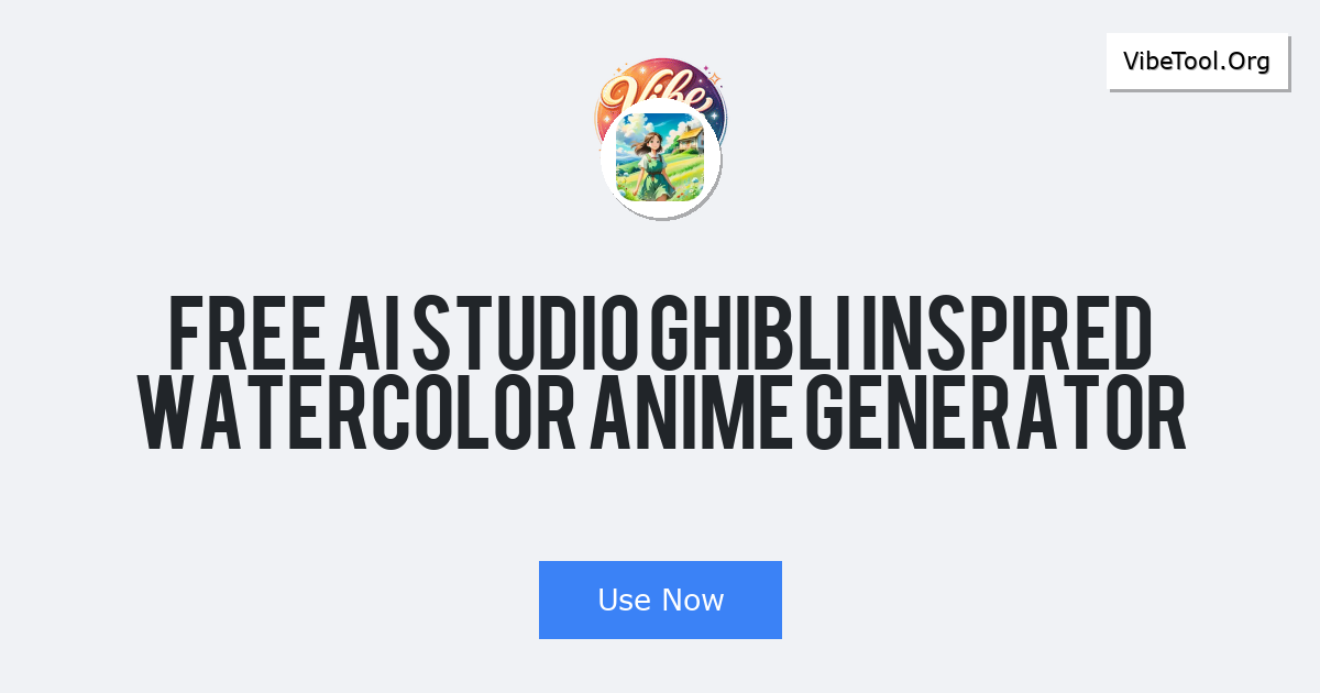 Free AI Studio Ghibli Inspired Watercolor Anime Generator