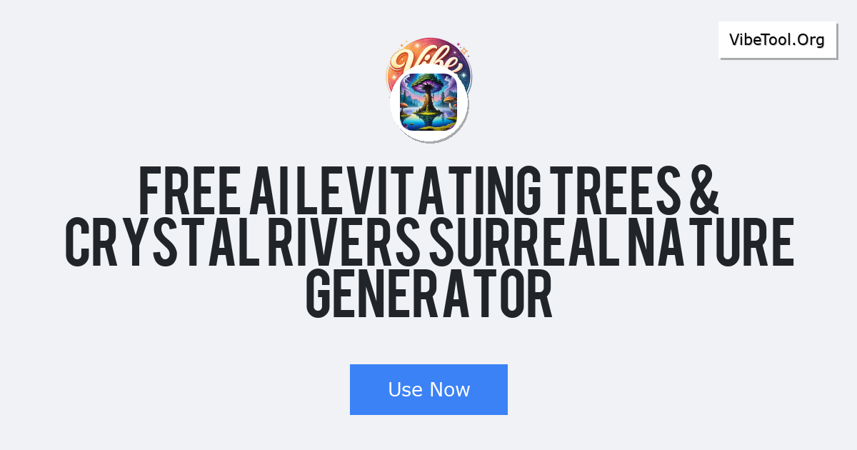 Free AI Levitating Trees & Crystal Rivers Surreal Nature Generator