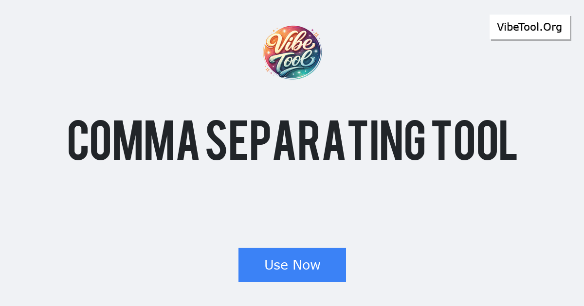 Comma Separating Tool