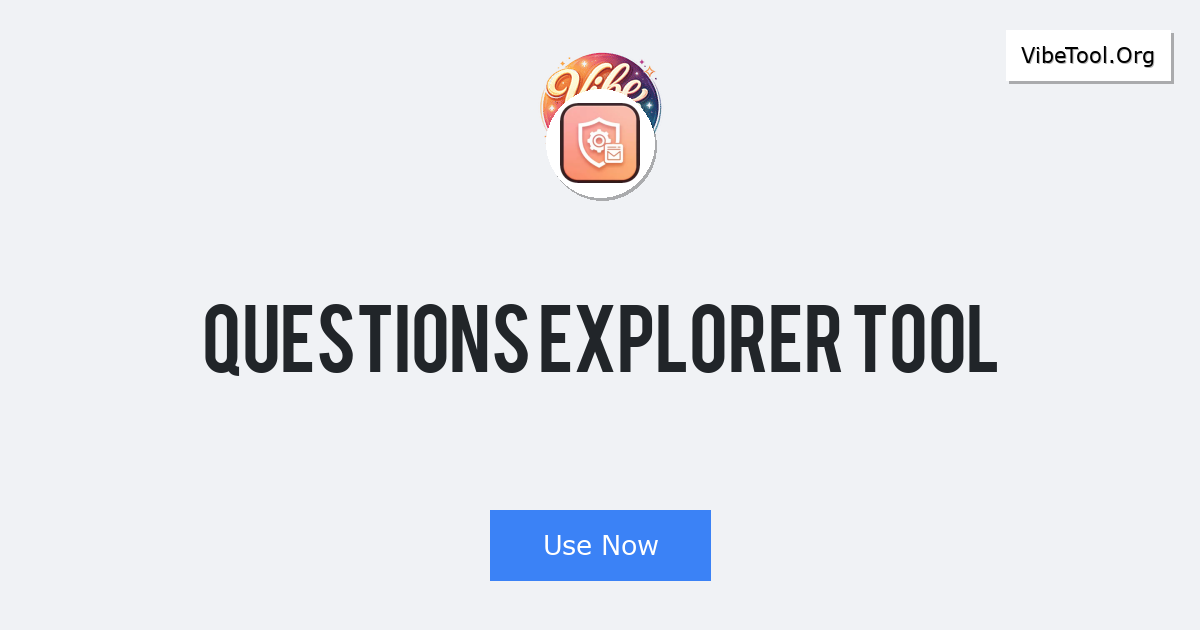 Questions Explorer Tool