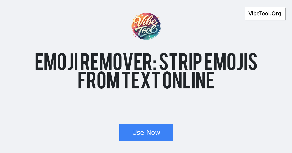 Emoji Remover: Strip Emojis from Text Online