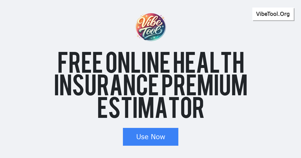 Free Online Health Insurance Premium Estimator